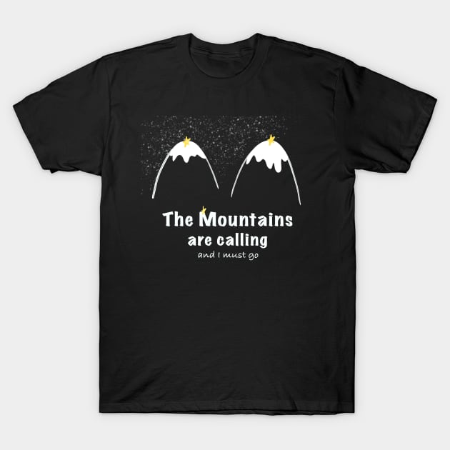 The mountains are calling funny tits T-Shirt by Wolshebnaja